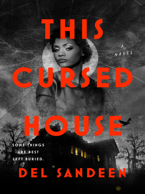 Title details for This Cursed House by Del Sandeen - Available